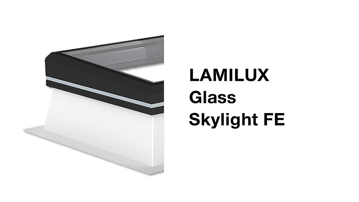 Billede af LAMILUX Glass Skylight FE Fordele